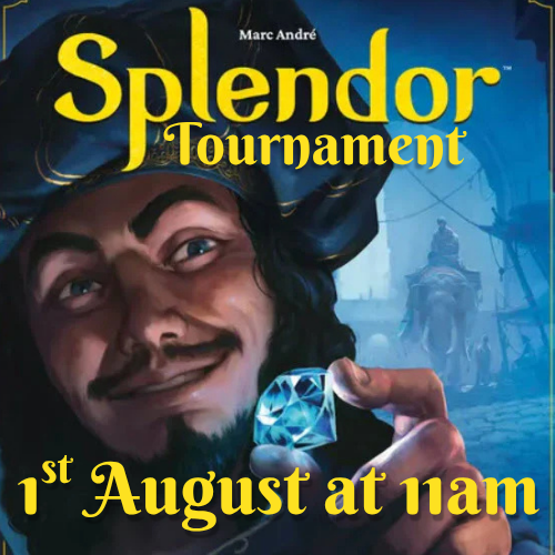 Splendor Boardgame Tournament, 1st August 11am